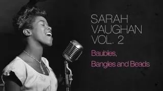 Sarah Vaughan - "Baubles, Bangles and Beads"