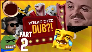 Forsen Plays What The Dub?! - Part 2 (With Chat)