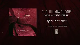 The Juliana Theory "Duane Joseph (Reimagined)"