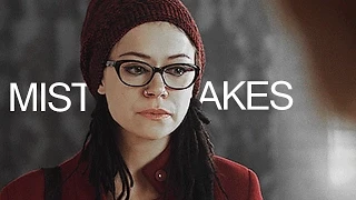 Mistakes [Orphan Black]