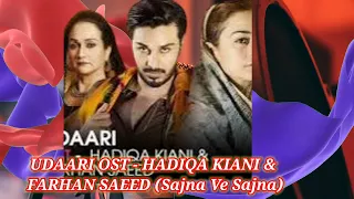 UDAARI OST - HADIQA KIANI & FARHAN SAEED (Sajna Ve Sajna) | Captain Ayz