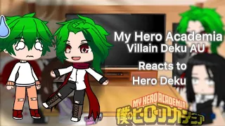 My Hero Academia Villain Deku AU reacts to Hero Deku