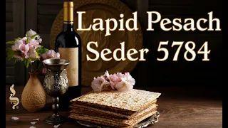 Lapid Pesach Seder 5784