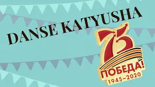 75ème anniversaire de la Victoire DANSE KATYUSHA