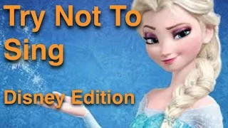 DO NOT SING!!!! - DISNEY EDITION