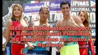 Pinoy Boxer Pinatikim Ng Malaharibas na Suntok ang Mexican Undefeated Prospect at Knock out Artist