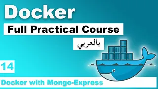 Docker Practical Course in Arabic | #14 - Docker with Mongo-Express | بالعربي docker شرح