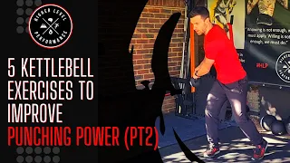 5 Kettlebell Exercises to Improve Punching Power (Pt2)