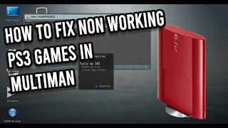How to fix non-working ps3 games in Multiman | PS3 Jailbreak