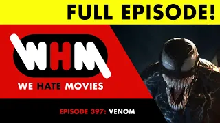 We Hate Movies - Venom (2018) COMEDY PODCAST MOVIE REVIEW