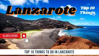 Top 10 things to do in Lanzarote. #lanzarote #top10