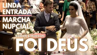 Marcha Nupcial + Foi Deus ( Edson & Hudson ) - Como ficou linda a entrada da noiva neste casamento