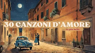 30 Canzoni d'amore [Grandi successi italiani]