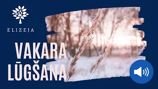 ELIZEJAS VAKARA LŪGŠANA – 3.decembris