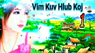 Dab Neeg Sib Hlub Tus Siab " Vim Kuv Hlub Koj "  Part 01/24.