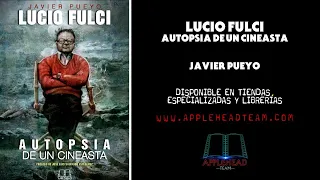 PRESENTACIÓN VIRTUAL DE "LUCIO FULCI. AUTOPSIA DE UN CINEASTA", de Javier Pueyo