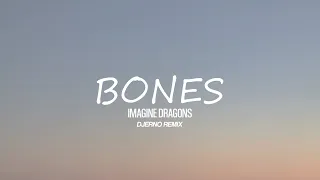 Imagine Dragons - Bones [DJErno Remix]