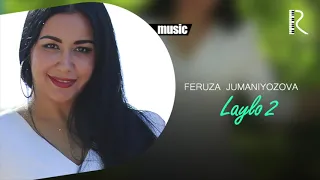 Feruza Jumaniyozova - Laylo 2 (Official music)