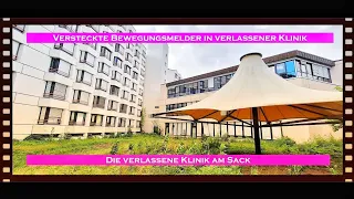 LOSTPLACE - Bewegungsmelder in der verlassenen Klinik am Sack