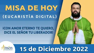 Misa de Hoy Jueves 15 de Diciembre 2022 l Eucaristía Digital l Padre Carlos Yepes l Católica l Dios