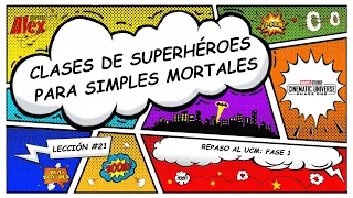 CURSO de SUPERHÉROES Español 2021 - Lección #21 - Repaso al UCM: Fase 1