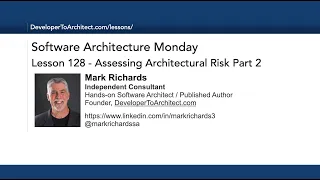 Lesson 128 - Assessing Architectural Risk Part 2