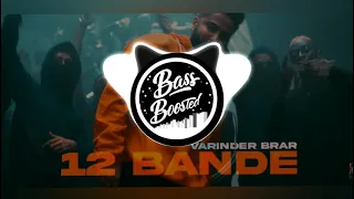 12 BANDE Varinder Brar New Punjabi Song Bass Boosted