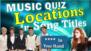 Locations In Song Titles | Guess The Song Music Quiz 🎵