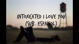 SayWeCanFly - Intoxicated I Love You | Sub. Español
