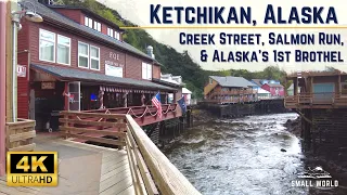 Ketchikan, Alaska | 4K Walking Tour: Port to Creek Street, Salmon Run, & Alaska's 1st Brothel