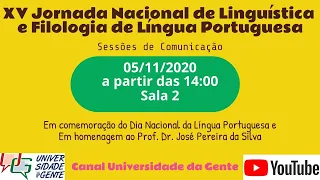 XV JORNADA NACIONAL DE LINGUÍSTICA E FILOLOGIA DA LÍNGUA PORTUGUESA - Sala 02 - Vespertino/Noturno