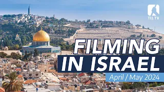 Filming in Israel – April / May 2024