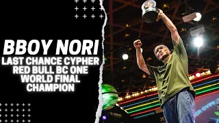 Bboy Nori Recap | Red Bull BC One World Final 2021 Last Chance Cypher