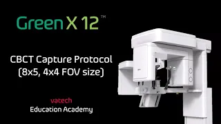 Green X 12 - CBCT (4x4 & 8x5) Small FOV Capture Protocol