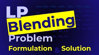 LP Blending Problem | Formulation + Solution | Product Mix Example