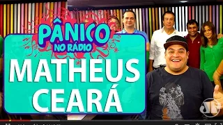 Matheus Ceará - Pânico - 06/07/16