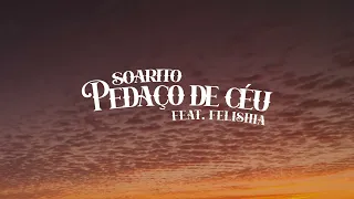 Soarito - Pedaço de Céu (feat. Felishia) [Prod. Shalom Beatz] Lyric Vídeo