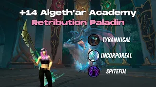 +14 Algeth'ar Academy - Dragonflight Season 4 | Retribution Paladin