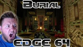 Burial | EDGE 64 | Doom 64 Mod | Watch Me Die Difficulty | Playthrough