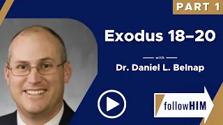 Follow Him Podcast: Exodus 18-19 — Part 1 w/ Dr. Daniel Belnap | Our Turtle House