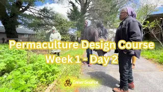 2024 Permaculture Design Course Week 1 - Day 2