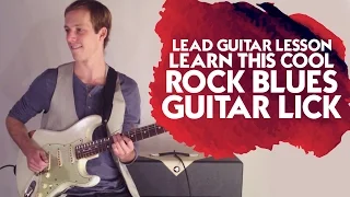 Lead Guitar Lesson - Learn this Cool Rock Blues Guitar Lick -