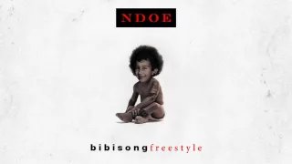 NDOE - BIBI SONG FREESTYLE