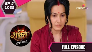 Shakti | शक्ति | Episode 1035 | 06 August 2020