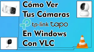 Cómo Ver Tus  Cámaras Tplink Tapo En Windows Con VLC Video Lan #tapo #tplink #tp-link