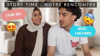 NOTRE RENCONTRE À 15 ANS | MARIAGE À 19 ans ❤️