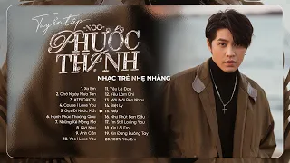 Playlist Noo Phước Thịnh - Xa Em, Chờ Ngày Mưa Tan |Tuyển Tập Nhạc Trẻ Nhẹ Nhàng Triệu View Hay Nhất