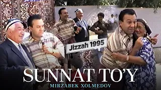 Mirzabek Xolmedov - Sunnat to’y (Jizzah 1995)