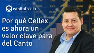 Por qué Cellex es ahora un valor clave para Del Canto