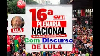 Lula participa de plenária da CUT